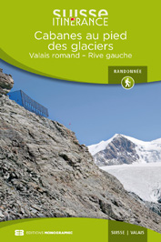 Topo Cabanes au pied des glaciers - Suisse Itinérance